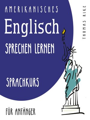 cover image of Amerikanisches Englisch sprechen lernen (Sprachkurs für Anfänger)